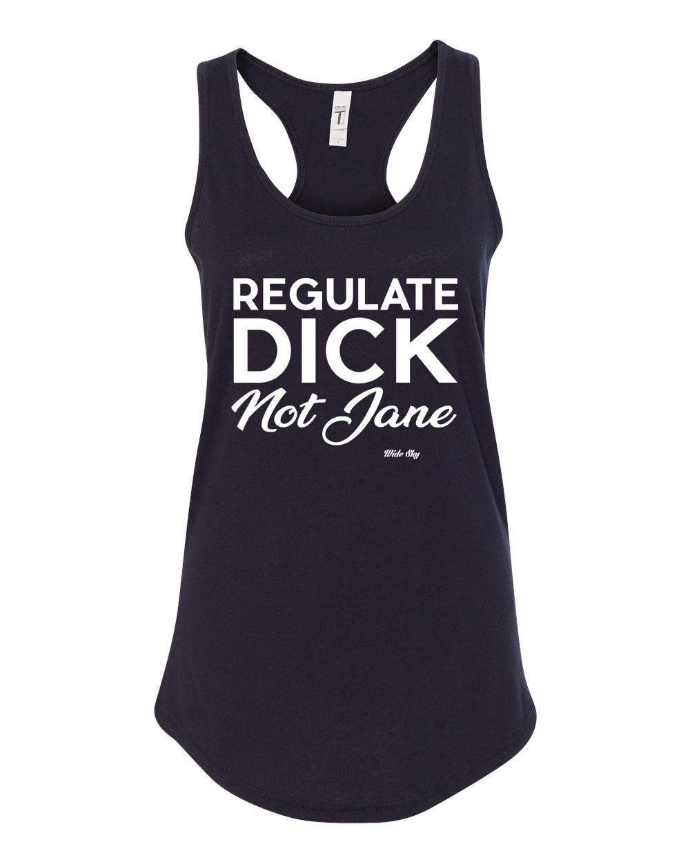 Regulate Dick Not Jane