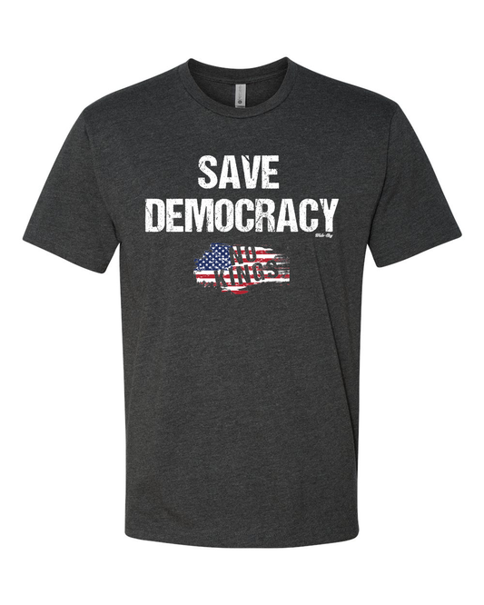 "Save Democracy No Kings” T-Shirt - Political Statement Apparel